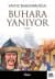 Buhara Yanıyor