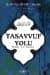 Tasavvuf Yolu Başı ve Sonu