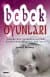 Bebek Oyunları (Normal Boy)