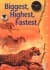 Biggest, Highest, Fastest