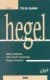 Hegel - Bilinç Problemi, Köle-Efendi Diyalektiği, Praksis Felsefesi