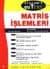 Matris İşlemleri