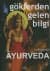 Göklerden Gelen Bilgi -Ayurveda-