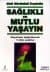 Sağlıklı ve Mutlu Yaşayın