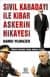 Sivil Kabadayı İle Kibar Askerin Hikayesi