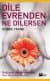 Dile Evrenden ne Dilersen