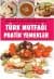 Türk Mutfağı Pratik Yemekler