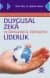 Duygusal Zeka ve Dönüşümcü, Etkileşimci Liderlik