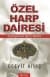 Özel Harp Dairesi Türkiyenin Gizli Tarihi