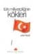 Türk Milliyetçiliğinin Kökleri