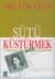 Sütü Küstürmek -Almanya`da Anadolu Kadınları-