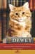 Dewey: Dünyanın Kalbine Dokunan Kütüphane Kedisi