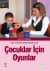 Özel Eğitime Gereksinimi Olan Çocuklar İçin Oyunlar