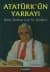 Atatürk`ün Yarbayı -Talat Turhan İçin Ne Dediler-