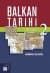Balkan Tarihi 2 / 20. Yüzyıl