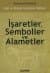 İşaretler, Semboller ve Alametler