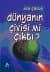 Dünyanın Çivisi mi Çıktı?