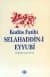 Kudüs Fatihi Selahaddin-i Eyyubi