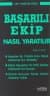 Başarılı Ekip Nasıl Yaratılır