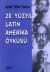20. Yüzyıl Latin Amerika Öyküsü