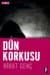 Dün Korkusu