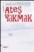 Ateş Yakmak