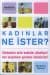 Kadınlar Ne İster?
