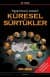Küresel Sürtükler - Büyük Planın İç Aktörleri