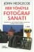 Her Yönüyle Fotoğraf Sanatı