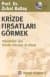 Krizde Fırsatları Görmek