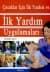 Çocuklar İçin İlk Yardım ve İlk Yardım Uygulamaları