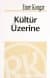 Kültür Üzerine