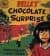 Bella`s Chocolate Surprise