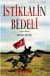 İstiklalin Bedeli ( Belgesel Roman)