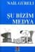 Şu Bizim Medya