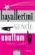 Hayallerimi Sende Unuttum (Alkışlar... Perde)