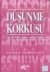 Düşünme Korkusu / Düşünmeyi Öğrenme ve Öğretmenin Temelleri