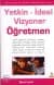 Yetkin-İdeal Vizyoner Öğretmen