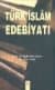 Türk İslam Edebiyatı
