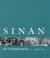 Sinan. An Interpretation