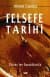 Felsefe Tarihi "Thales`ten Baudrillard`a" (Ciltsiz)
