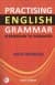 Practising English Grammar "Elementary to Advanced" with Answers
