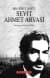 Bir Gönül Dostu Seyit Ahmet Arvasi