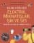 Elektirik, Mıknatıslar, Işık ve Ses - Bilim Atölyesi - Pratik ve Kolay Deneyler 2
