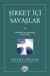 Şirket İçi Savaşlar