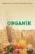 Organik - Doğal Besinler ve Nasıl Yetiştirildikleri Üzerine