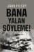 Bana Yalan Söyleme