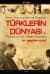 Tarihi Siyasi ve Kültürel Yönleriyle Türklerin Dünyası ve Türkiye`nin Dış Türkler Politikası