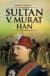 Sultan 5. Murat Han - Adalet Ustaları