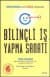 Bilinçli İş Yapma Sanatı